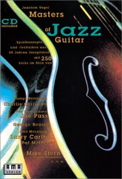 Masters of Jazz Guitar. Mit CD: Spielkonzepte und -techniken aus 65 Jahren Jazzgitarre